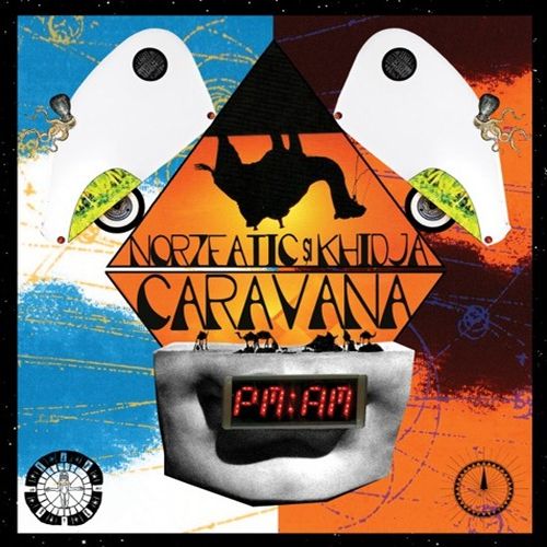 Norzeatic & Khidja - Caravana PM:AM